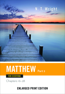 Matthew for Everyone, Part 2: Chapters 16-28 0664260780 Book Cover