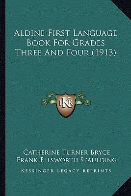 Aldine First Language Book For Grades Three And... 1164562355 Book Cover