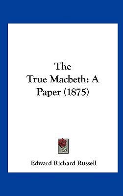 The True Macbeth: A Paper (1875) 1161938346 Book Cover