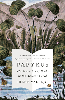 Papyrus: The Invention of Books in the Ancient ... 0593312562 Book Cover