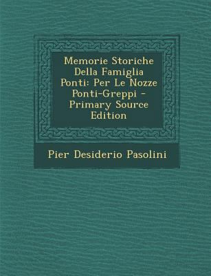 Memorie Storiche Della Famiglia Ponti: Per Le N... [Italian] 1294558935 Book Cover