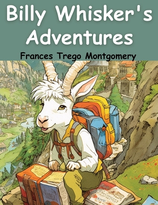Billy Whisker's Adventures 1836571240 Book Cover