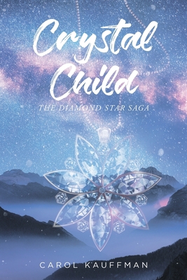 Crystal Child: The Diamond Star Saga 1637100892 Book Cover