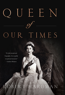 Queen of Our Times: The Life of Queen Elizabeth II [Large Print] 143289806X Book Cover