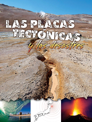 Las Placas Tectónicas Y Los Desastres: Plate Te... [Spanish] 1627173129 Book Cover