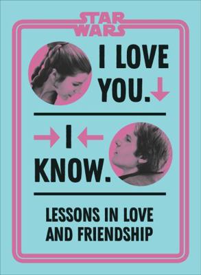 Star Wars I Love You. I Know. 024150080X Book Cover