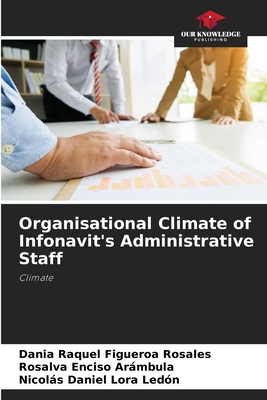 Organisational Climate of Infonavit's Administr... 620757592X Book Cover