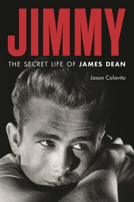 Jimmy: The Secret Life of James Dean 1493085654 Book Cover