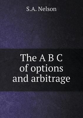 The A B C of options and arbitrage 5518503539 Book Cover