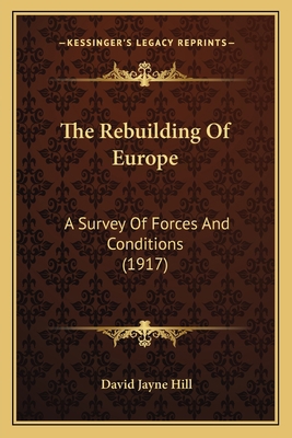 The Rebuilding Of Europe: A Survey Of Forces An... 1165107996 Book Cover