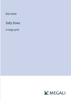 Sally Dows: in large print 3387020961 Book Cover