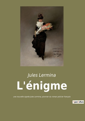L'énigme: Les secrets d'une âme tourmentée [French] 2385089386 Book Cover