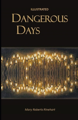 Paperback Dangerous Days Illustrated Book