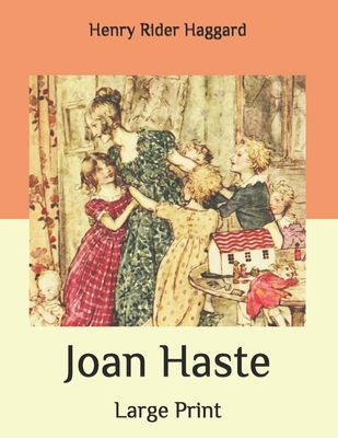 Joan Haste: Large Print B086P7G8K3 Book Cover