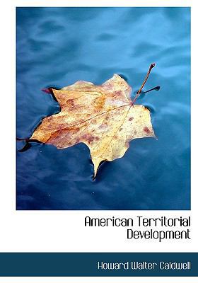 American Territorial Development [Large Print] 0554755181 Book Cover