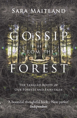 Gossip from the Forest: The Tangled Roots of Ou... 1847084303 Book Cover