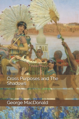 Cross Purposes and The Shadows 1693802880 Book Cover