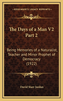 The Days of a Man V2 Part 2: Being Memories of ... 1164458736 Book Cover