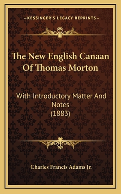 The New English Canaan Of Thomas Morton: With I... 1165229846 Book Cover