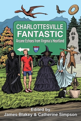 Charlottesville Fantastic: Arcane Echoes from V...            Book Cover