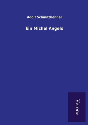 Ein Michel Angelo [German] 9925001196 Book Cover