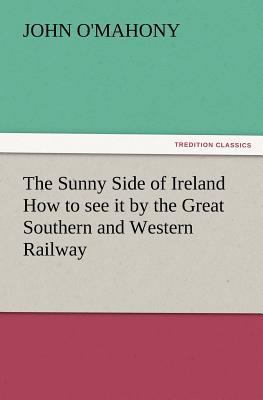 The Sunny Side of Ireland How to See It by the ... 3847231936 Book Cover