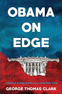 Obama on Edge: Creative Expressions from a Hist... 1733298126 Book Cover