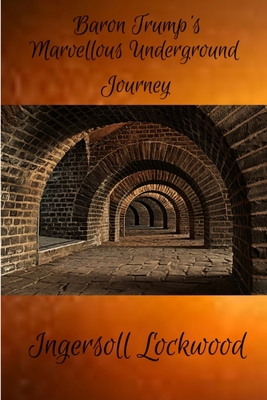 Baron Trump's Marvellous Underground Journey 0359189490 Book Cover