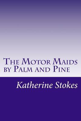 The Motor Maids by Palm and Pine 1500572691 Book Cover