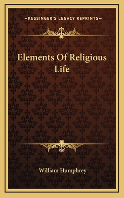 Elements of Religious Life 1163386804 Book Cover