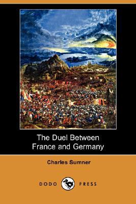 The Duel Between France and Germany (Dodo Press) 1406551406 Book Cover