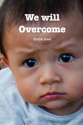 We Will Overcome 1388080591 Book Cover