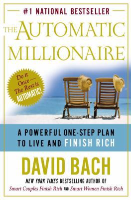 The Automatic Millionaire: A Powerful One-Step ... 0767914104 Book Cover