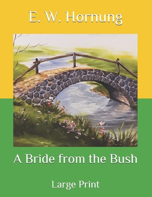 A Bride from the Bush: Large Print B08QWFZPH7 Book Cover