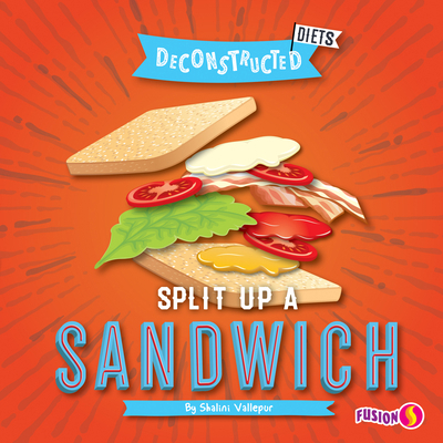 Split Up a Sandwich 1647475260 Book Cover