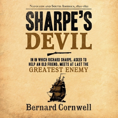 Sharpe's Devil Lib/E: Napoleon and South Americ... B09HFS9CY7 Book Cover