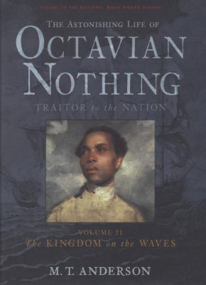 The Astonishing Life of Octavian Nothing, Trait... 0763629502 Book Cover