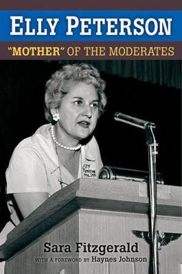 Elly Peterson: Mother of the Moderates 0472035134 Book Cover
