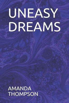 Uneasy Dreams 1695326652 Book Cover