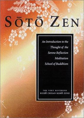 Soto Zen: An Introduction to the Thought of the... 093006609X Book Cover