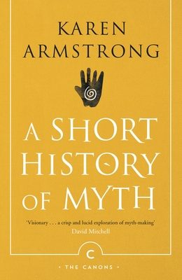 A Short History of Myth 178211890X Book Cover