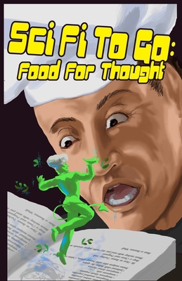 SciFi To Go: Food for Thought B0H553YMSM Book Cover