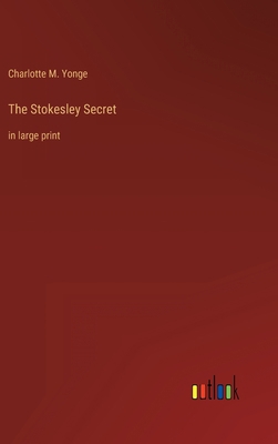 The Stokesley Secret: in large print 336832697X Book Cover