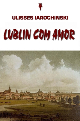 Lublin com Amor [Portuguese] B08TD2133X Book Cover