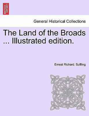 The Land of the Broads ... Illustrated Edition. 1241604606 Book Cover