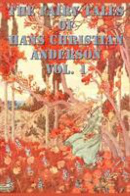 The Fairy Tales of Hans Christian Anderson Vol. 1 1515401332 Book Cover