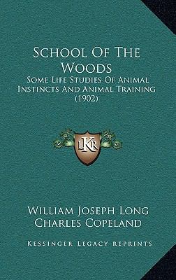 School of the Woods: Some Life Studies of Anima... 116438838X Book Cover