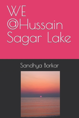 WE @Hussain Sagar Lake B09X4XFZWW Book Cover