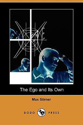 The Ego and Its Own (Dodo Press) 1409961265 Book Cover