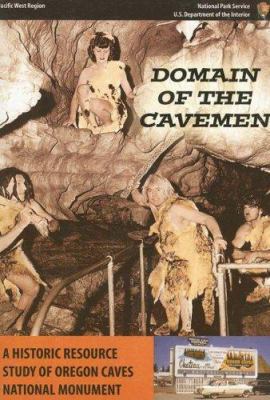 Domain of the Caveman: A Historic Resource Stud... 0160770939 Book Cover